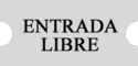 ENTRADA LIBRE